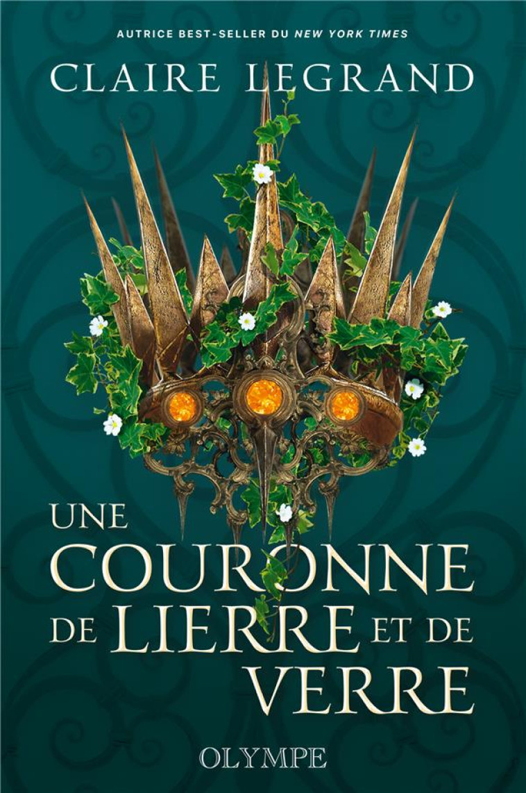 UNE COURONNE DE LIERRE ET DE VERRE - LEGRAND CLAIRE - GALLIMARD