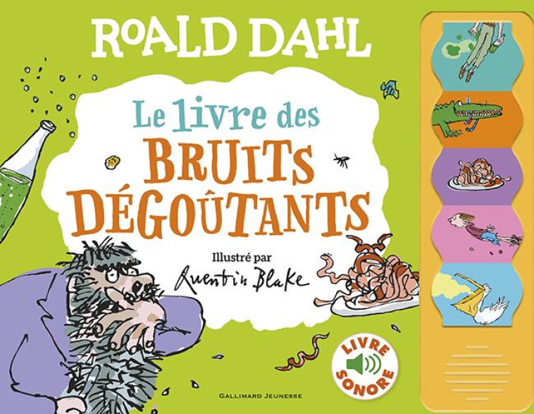 LE LIVRE DES BRUITS DEGOUTANTS - DAHL ROALD - GALLIMARD