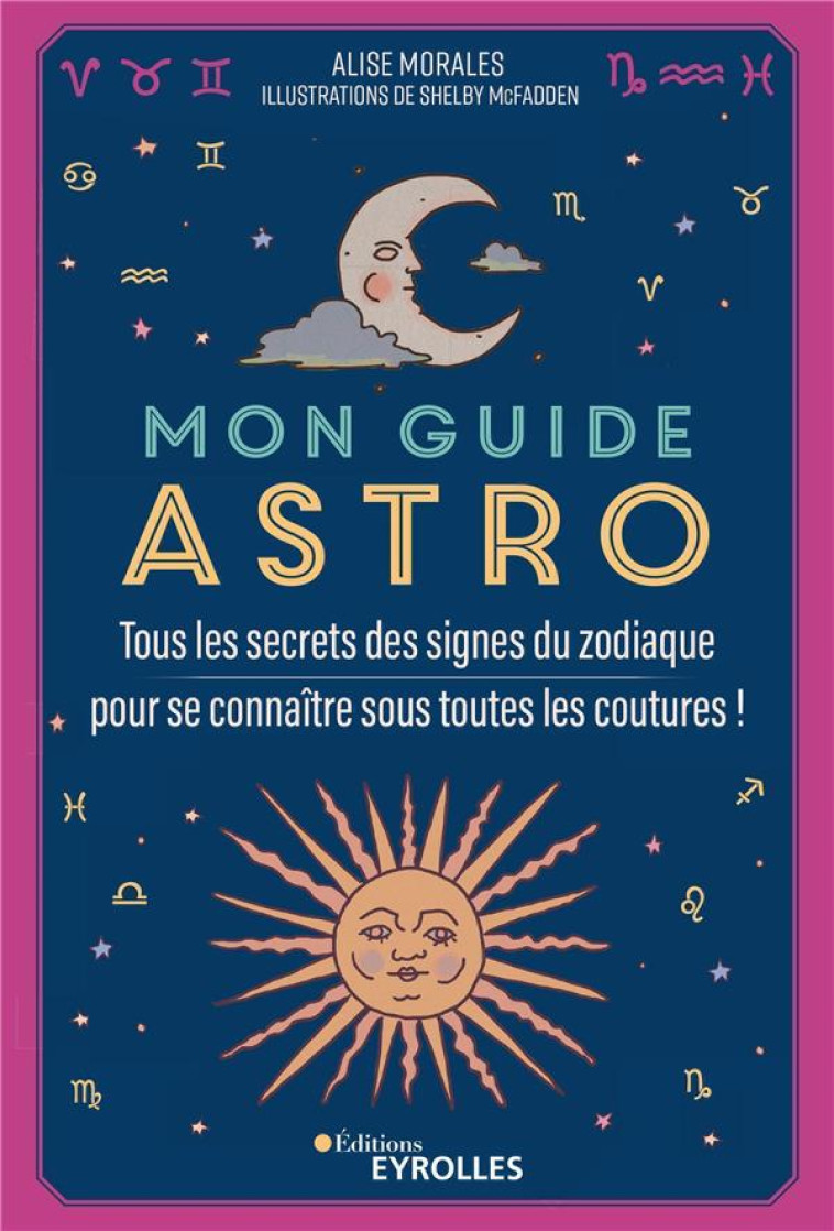 MON GUIDE ASTRO - MORALES ALISE - EYROLLES