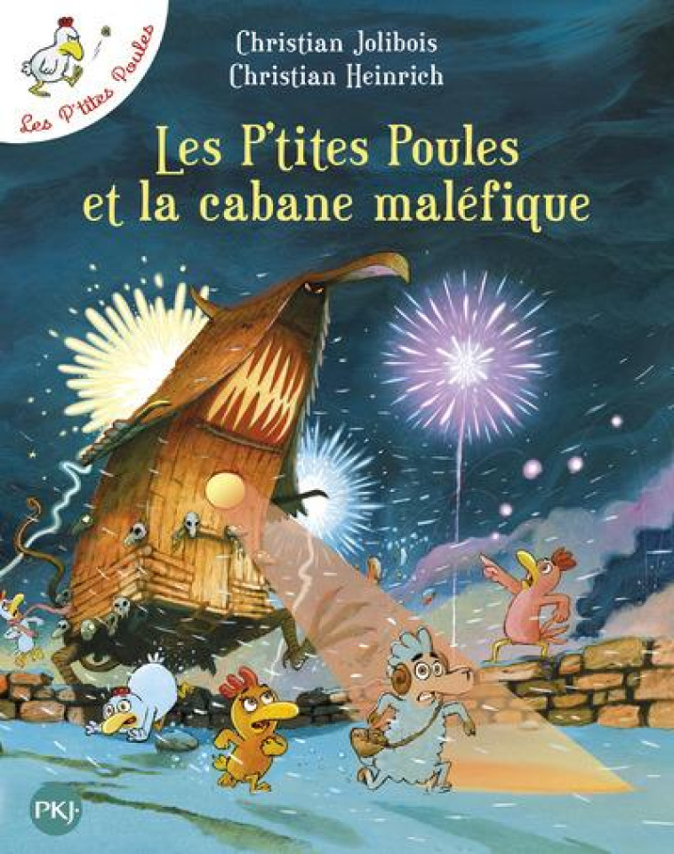 LES PETITES POULES ET LA CABANE MALEFIQUE - JOLIBOIS/HEINRICH - POCKET