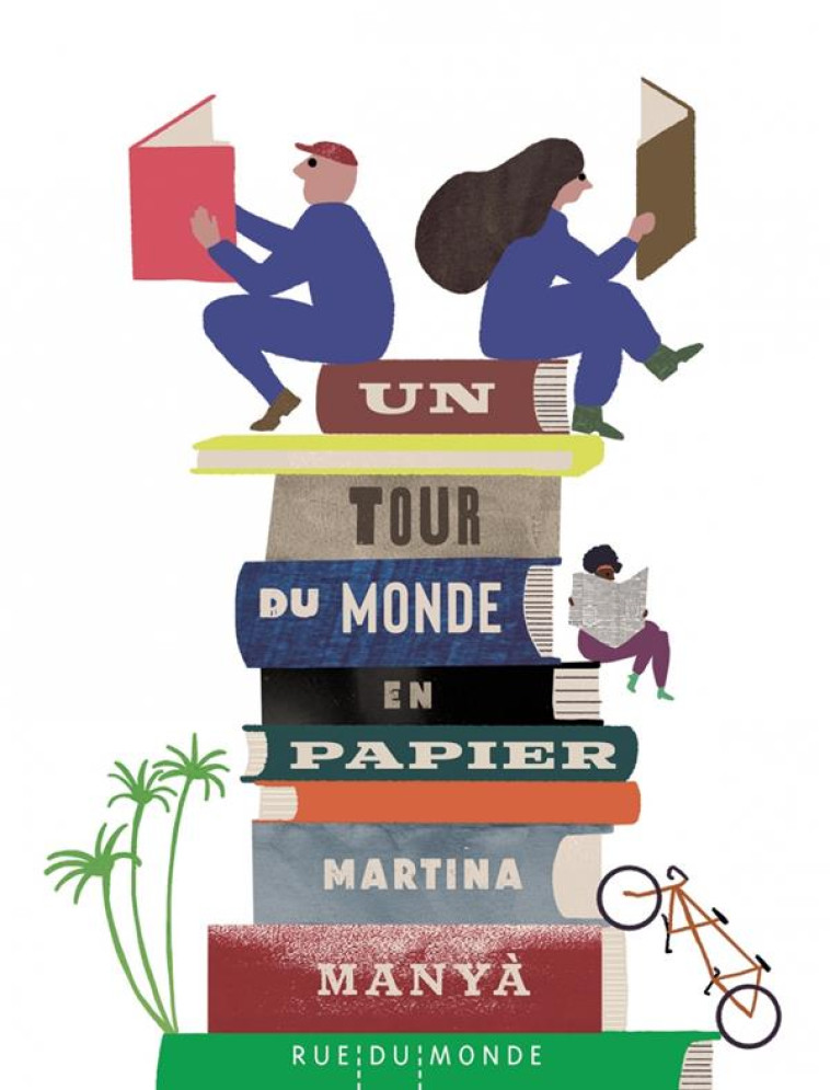 UN TOUR DU MONDE EN PAPIER - MANYA MARTINA - RUE DU MONDE