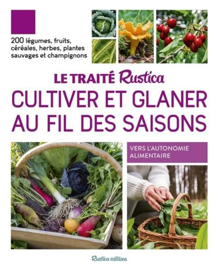 LE TRAITE RUSTICA - CULTIVER ET GLANER AU FIL DES SAISONS - COLLECTIF - RUSTICA