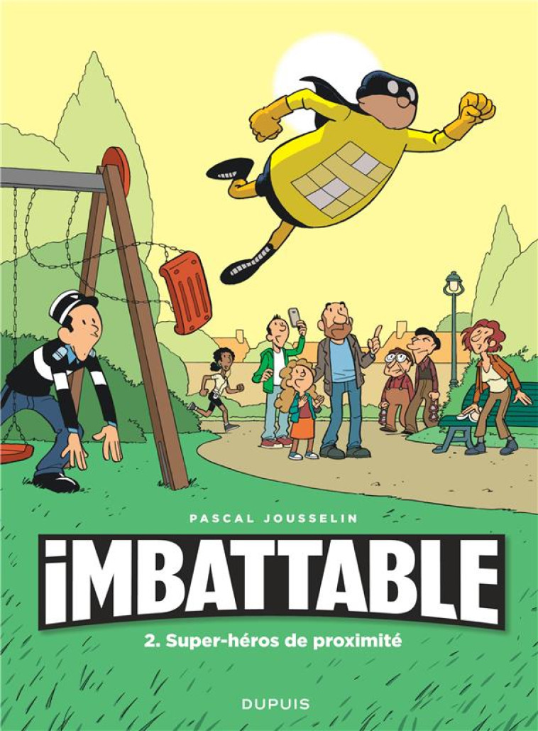 IMBATTABLE T2 SUPER-HEROS DE PROXIMITE - JOUSSELIN - DUPUIS