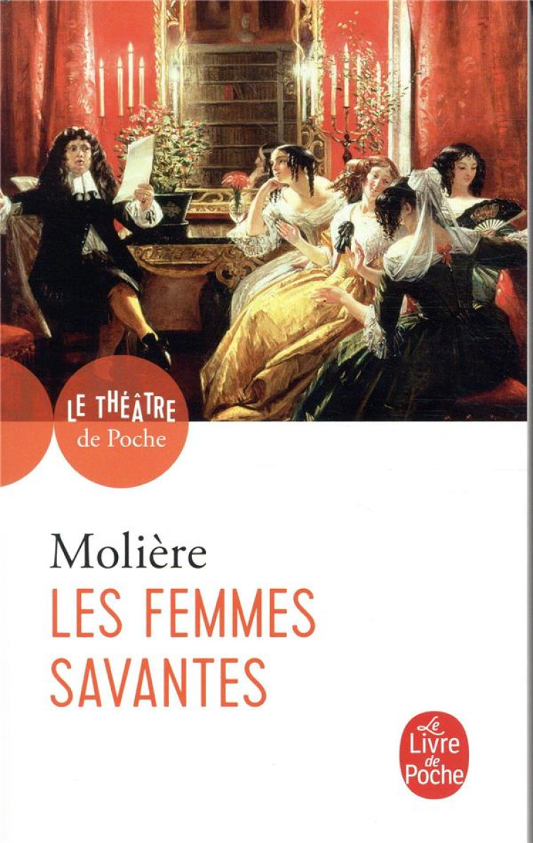 LES FEMMES SAVANTES - MOLIERE - LGF/Livre de Poche