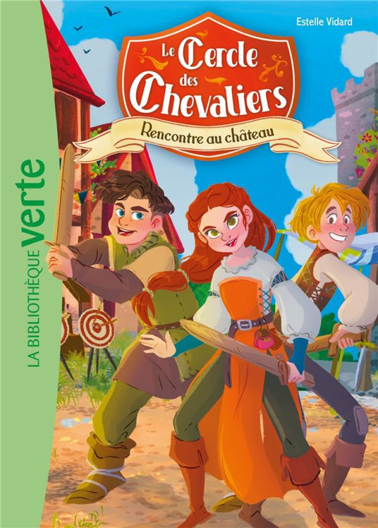 LE CERCLE DES CHEVALIERS T01 RENCONTRE AU CHATEAU - VIDARD - HACHETTE