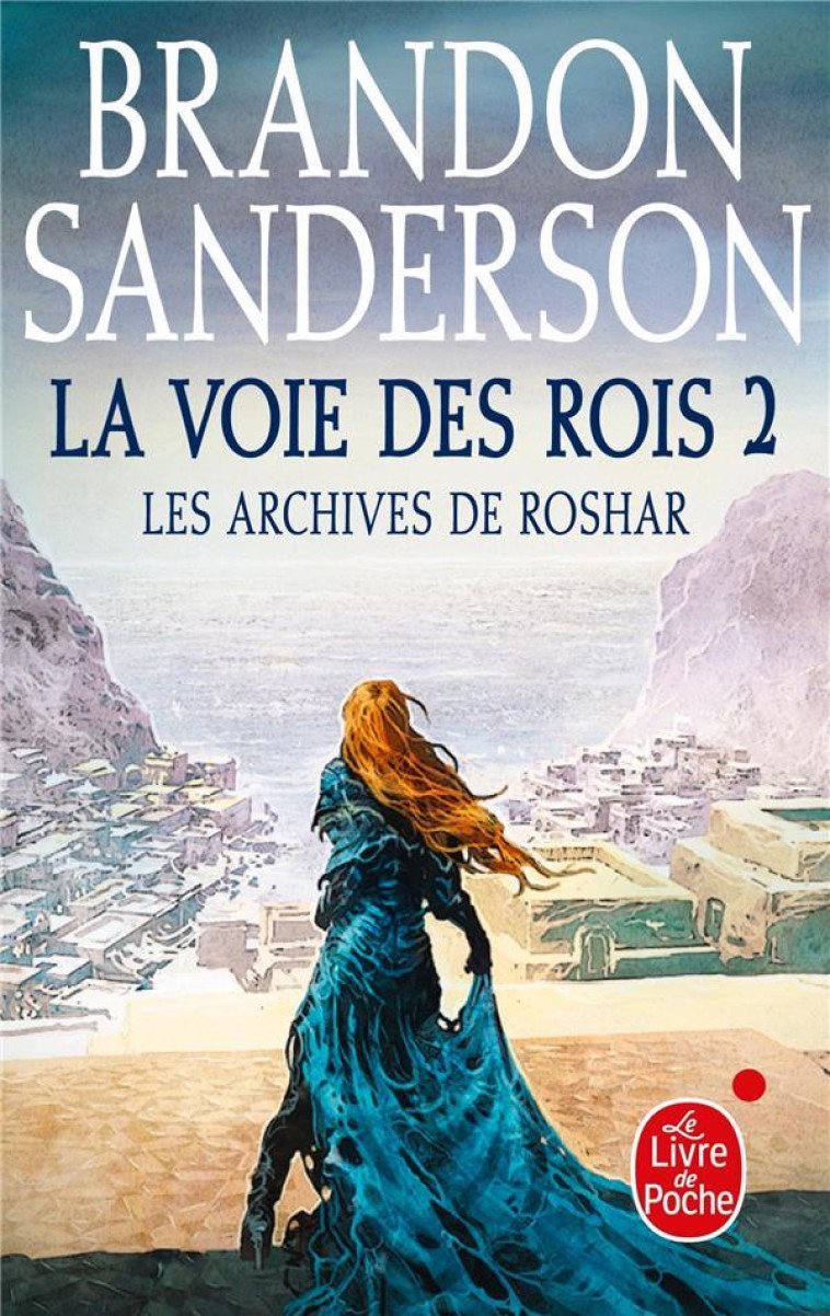 LA VOIE DES ROIS VOLUME 2 (LES ARCHIVES DE ROSHAR, TOME 1) - SANDERSON BRANDON - LGF/Livre de Poche