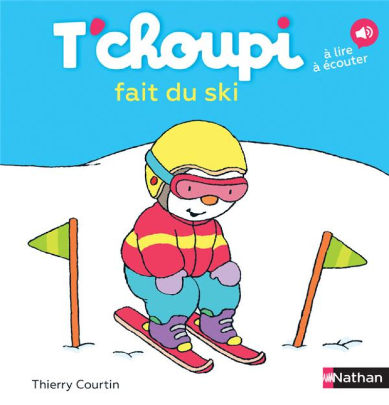 T-CHOUPI FAIT DU SKI - COURTIN THIERRY - Nathan Jeunesse