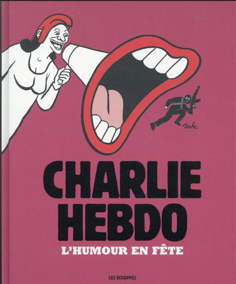 CHARLIE HEBDO - L-HUMOUR EN FETE - COLLECTIF - ECHAPPES