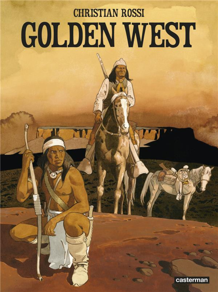 GOLDEN WEST - CHRISTIAN ROSSI - CASTERMAN