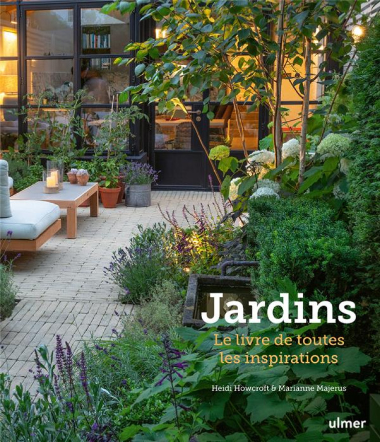 JARDINS - LE LIVRE DE TOUTES LES INSPIRATIONS - HOWCROFT/MAJERUS - ULMER