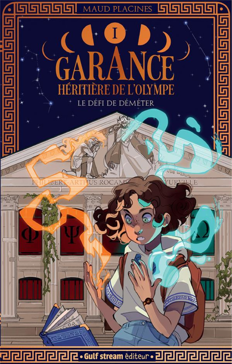 GARANCE, HERITIERE DE L-OLYMPE T01 LE DEFI DE DEMETER - PLACINES MAUD - GULF STREAM