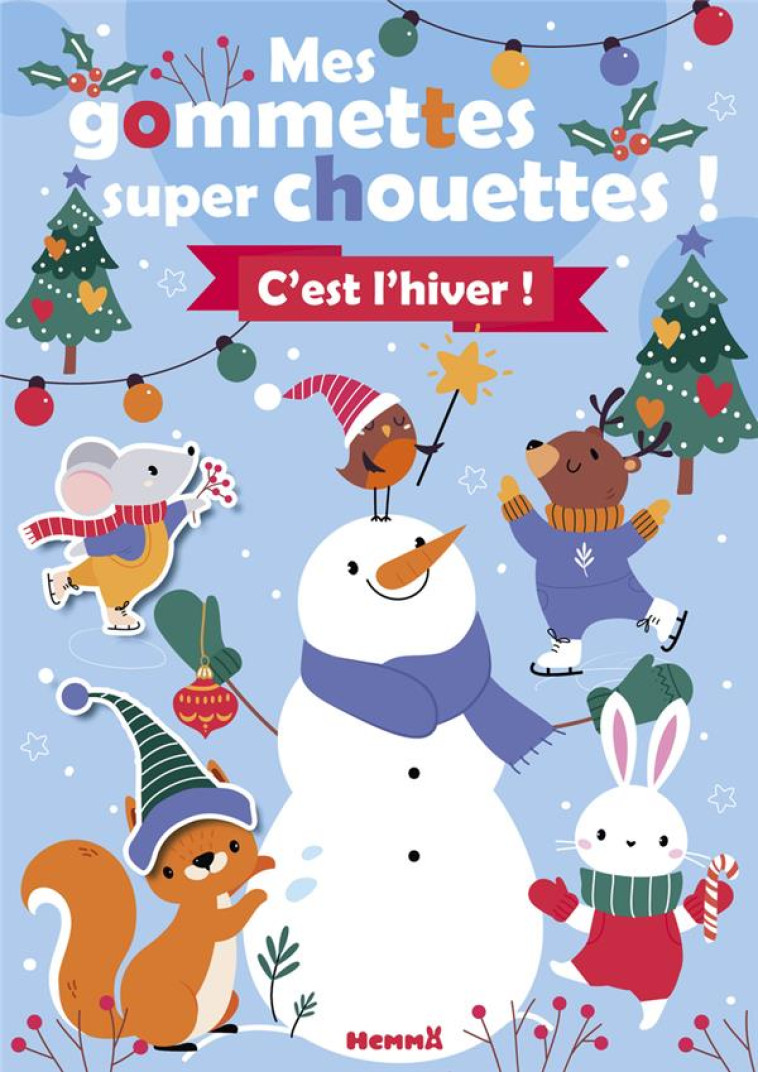 MES GOMMETTES SUPER CHOUETTES ! C-EST L-HIVER ! - COLLECTIF - HEMMA