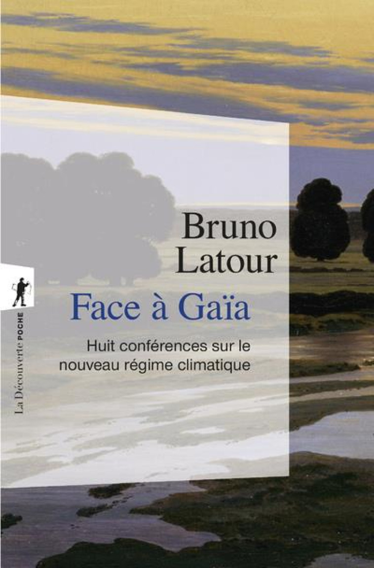 FACE A GAIA - LATOUR BRUNO - LA DECOUVERTE