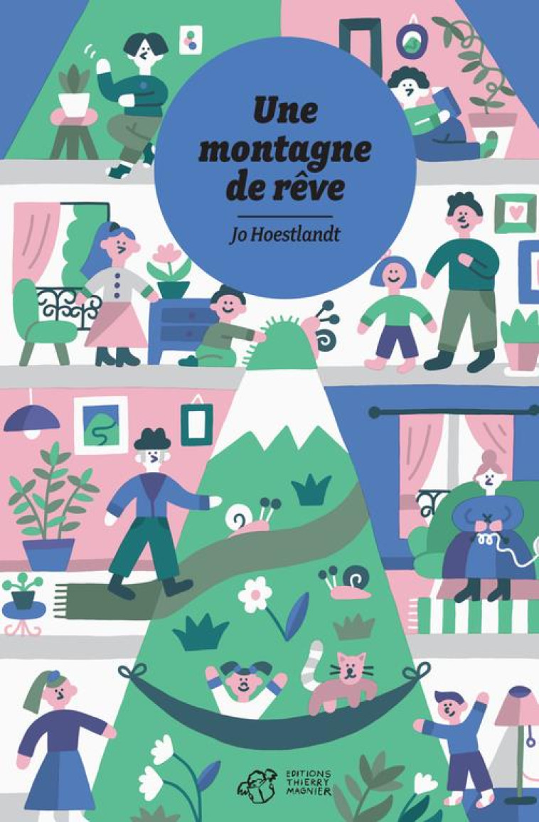 UNE MONTAGNE DE REVES - HOESTLANDT JO - THIERRY MAGNIER