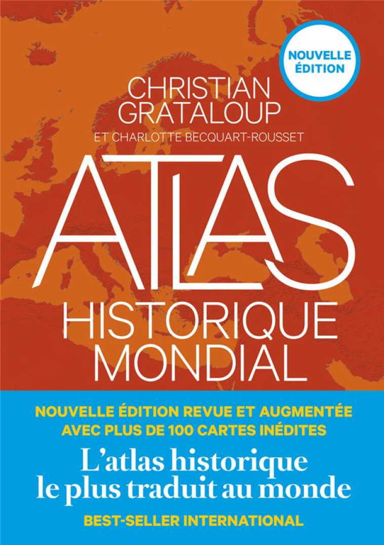 ATLAS HISTORIQUE MONDIAL (NOUVELLE EDITION) - GRATALOUP CHRISTIAN - ARENES