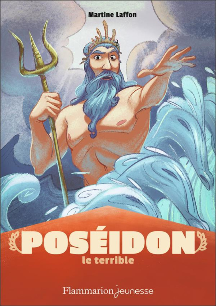 POSEIDON LE TERRIBLE - MARTINE LAFFON - FLAMMARION