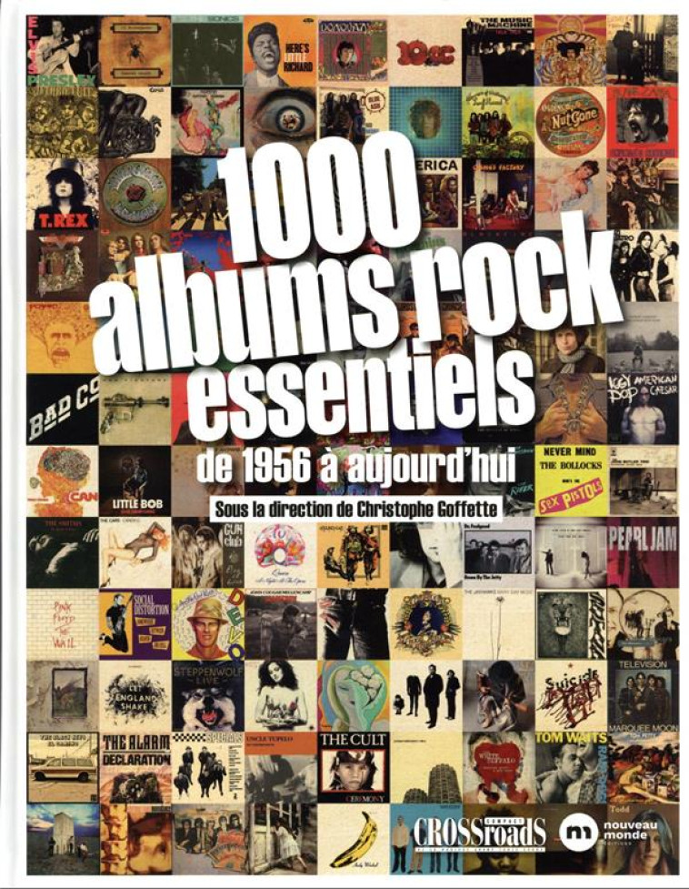 1000 ALBUMS ROCK ESSENTIELS - DE 1956 A AUJOURD-HUI - GOFFETTE CHRISTOPHE - NOUVEAU MONDE