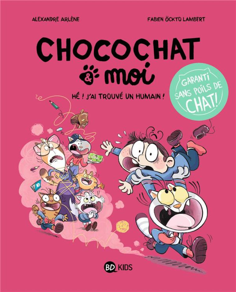 CHOCOCHAT ET MOI T01 HE ! J-AI TROUVE UN HUMAIN ! - ALEXANDRE ARLENE - MILAN