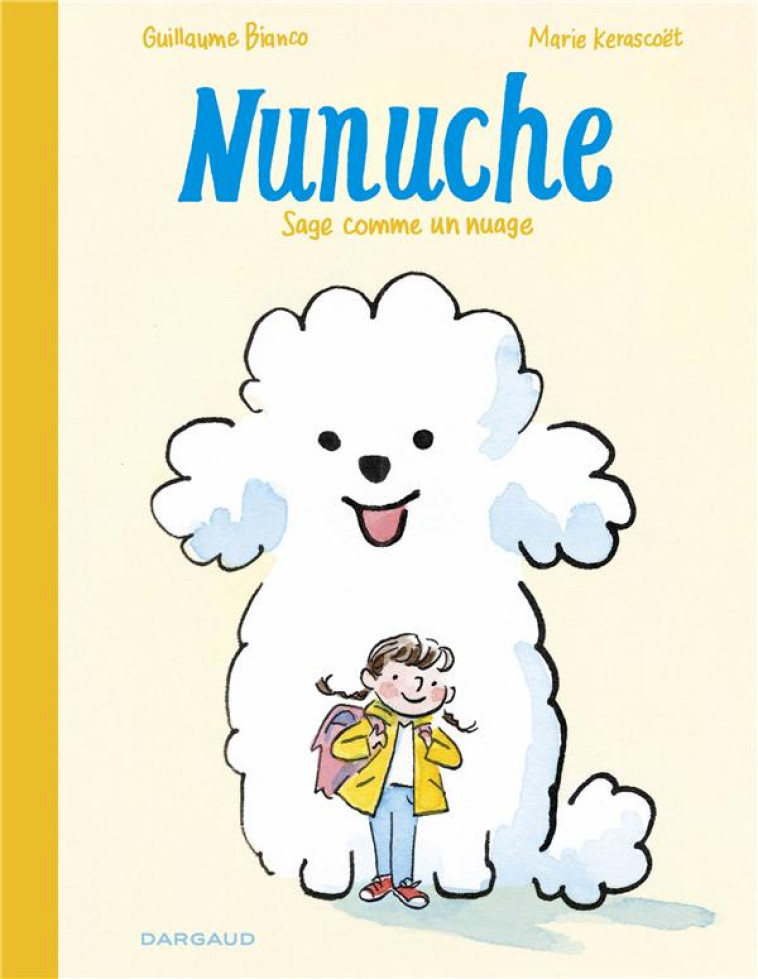 NUNUCHE T01 SAGE COMME UN NUAGE - BIANCO GUILLAUME - DARGAUD