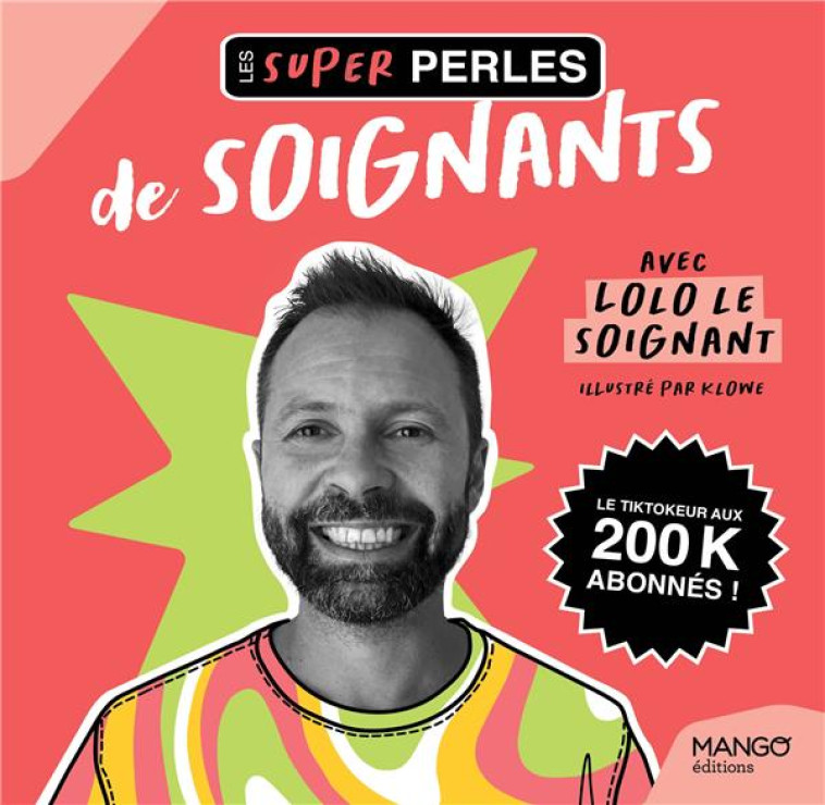 LES SUPER PERLES DE SOIGNANTS - LOLO LE SOIGNANT - MANGO