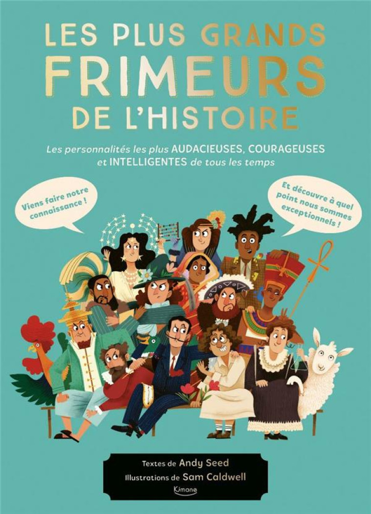 LES PLUS GRANDS FRIMEURS DE L-HISTOIRE - SEED/CALDWELL - KIMANE