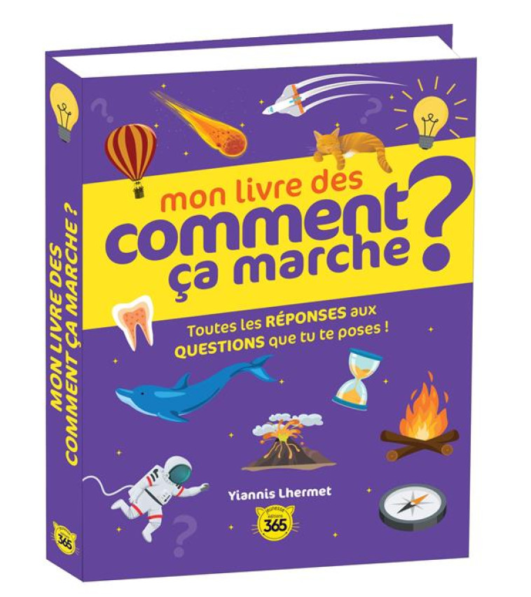 MON LIVRE DES COMMENT CA MARCHE ? - LHERMET YIANNIS - 365 PARIS