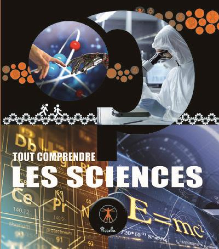 TOUT COMPRENDRE LES SCIENCES - COLLECTIF - PICCOLIA