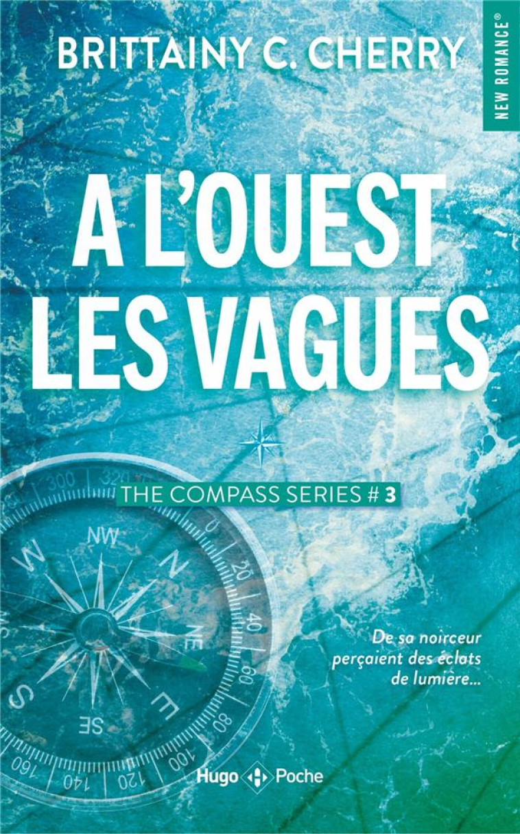 COMPASS - TOME 03 - VAGUES DE L-OUEST - C. CHERRY BRITTAINY - HUGO JEUNESSE