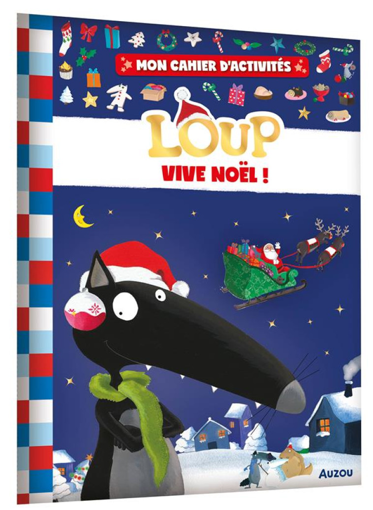 MON CAHIER D-ACTIVITES LOUP SPECIAL NOEL - LALLEMAND/THUILLIER - PHILIPPE AUZOU