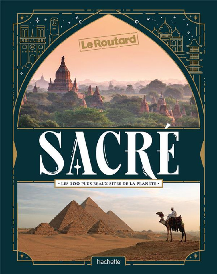 SACRE, LES 100 PLUS BEAUX SITES DE LA PLANETE - XXX - HACHETTE