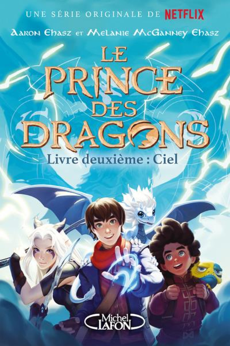 LE PRINCE DES DRAGONS T02 CIEL - EHASZ/MCGANNEY EHASZ - MICHEL LAFON