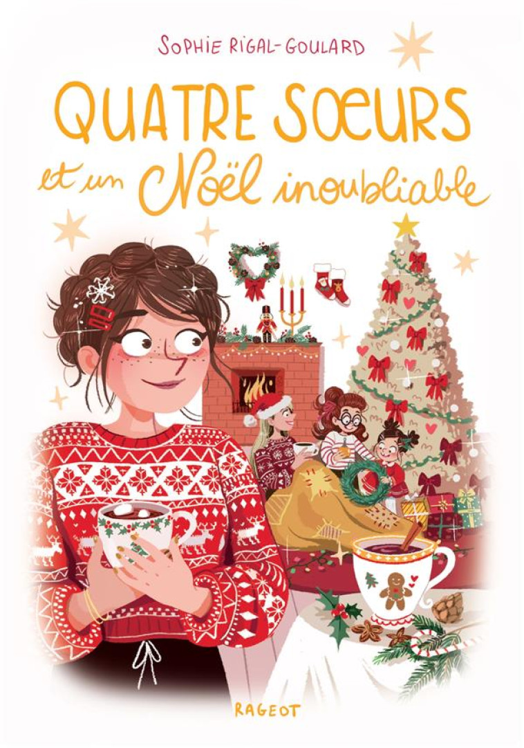 QUATRE SOEURS ET UN NOEL INOUBLIABLE - RIGAL-GOULARD/DIGLEE - RAGEOT