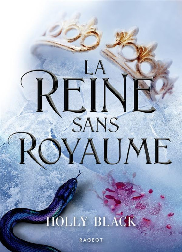 LA REINE SANS ROYAUME T03 COLLECTOR - BLACK HOLLY - RAGEOT