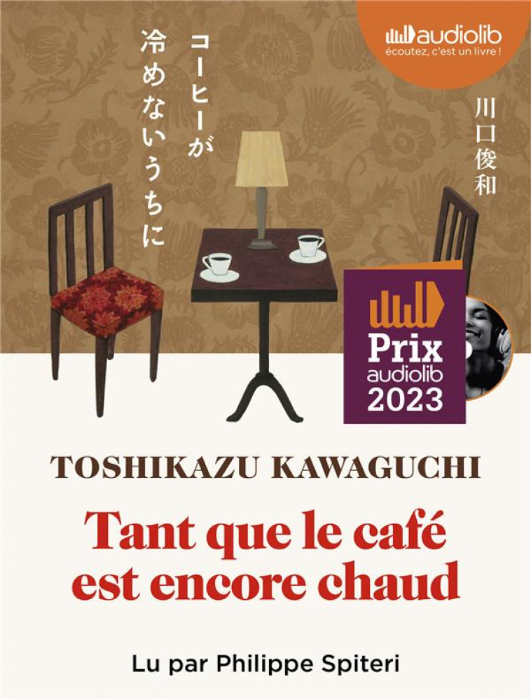 TANT QUE LE CAFE EST ENCORE CHAUD - LIVRE AUDIO 1 CD MP3 - KAWAGUCHI TOSHIKAZU - AUDIOLIB