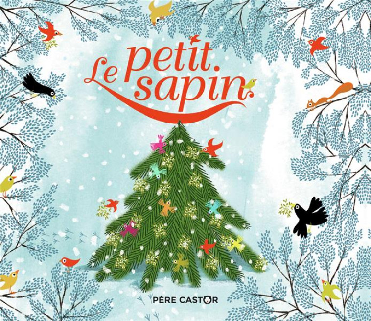 LE PETIT SAPIN - ANDERSEN/GASTAUT - FLAMMARION