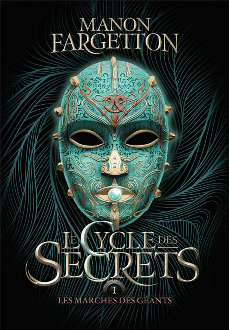 LE CYCLE DES SECRETS T01 LES MARCHES DES GEANTS - FARGETTON MANON - GALLIMARD