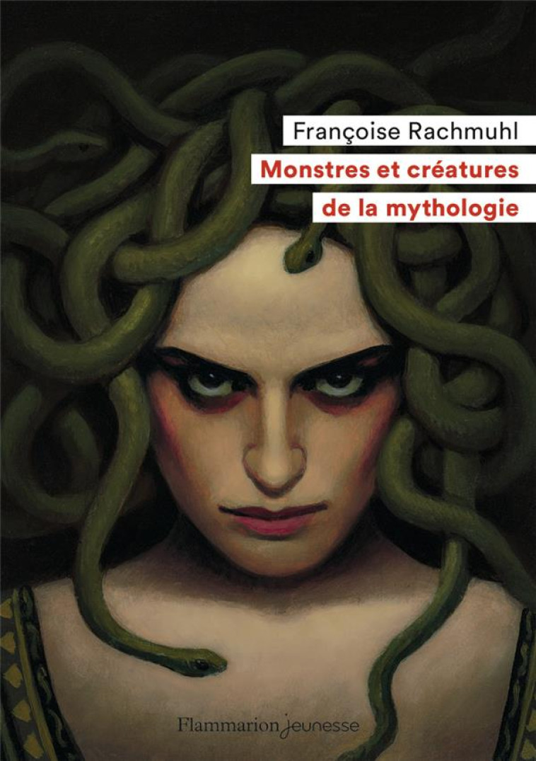 MONSTRES ET CREATURES DE LA MYTHOLOGIE - RACHMUHL/ROCA - FLAMMARION