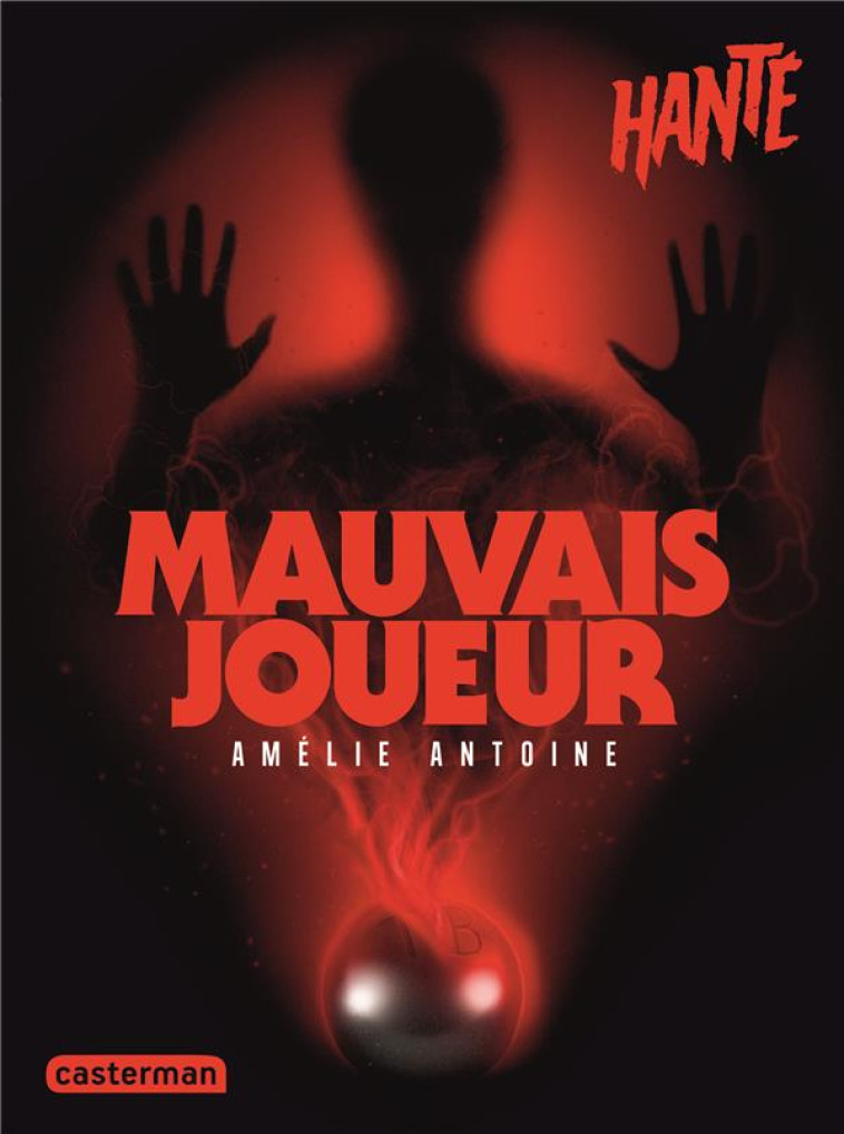 MAUVAIS JOUEUR - ANTOINE AMELIE - CASTERMAN