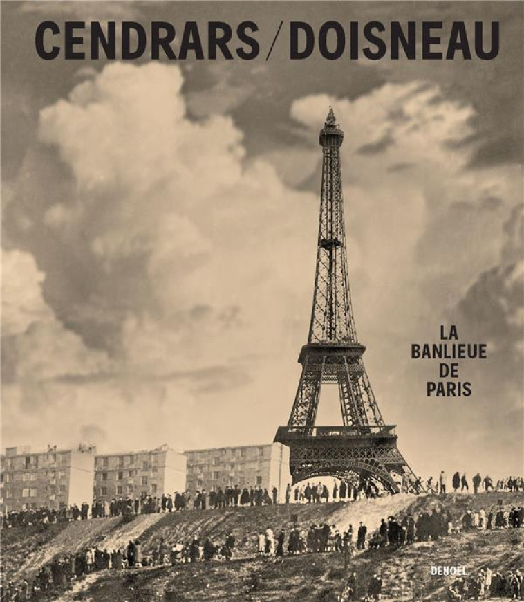 LA BANLIEUE DE PARIS - DOISNEAU/CENDRARS - CERF