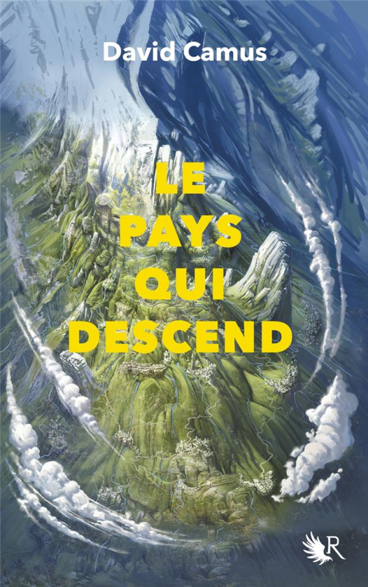 LE PAYS QUI DESCEND T01 - CAMUS DAVID - ROBERT LAFFONT