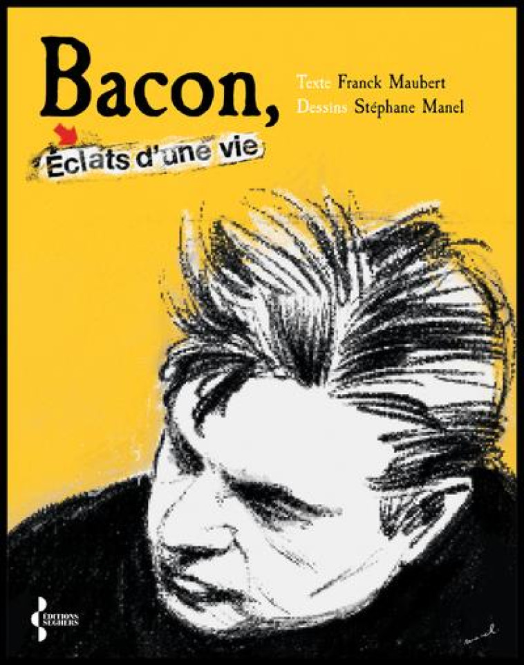 BACON - ECLATS DE VIE - MAUBERT/MANEL - SEGHERS