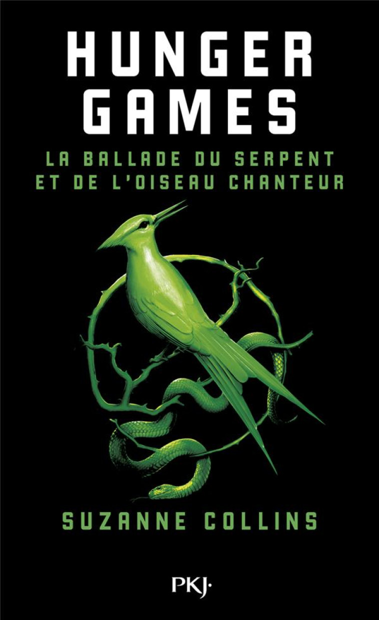 HUNGER GAMES : LA BALLADE DU SERPENT ET DE L-OISEAU CHANTEUR - COLLINS SUZANNE - POCKET