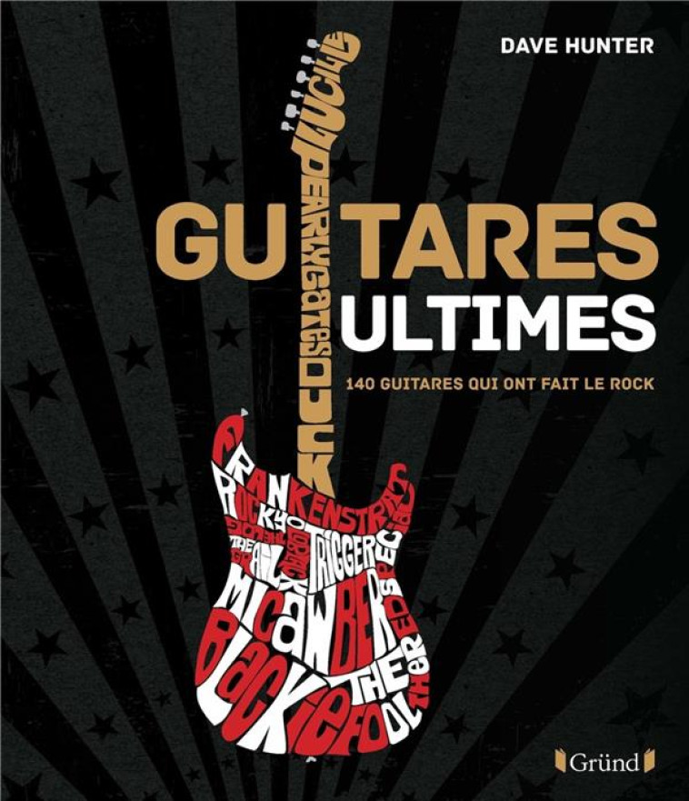 GUITARES ULTIMES - HUNTER DAVE - GRUND