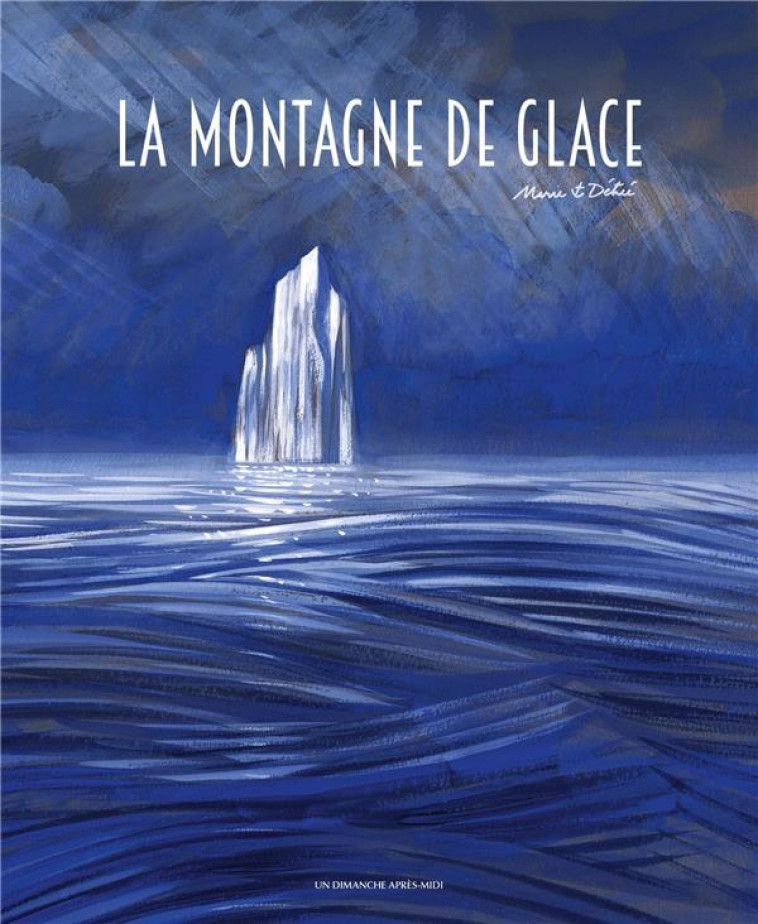 LA MONTAGNE DE GLACE - DETREE MARIE - UDAM