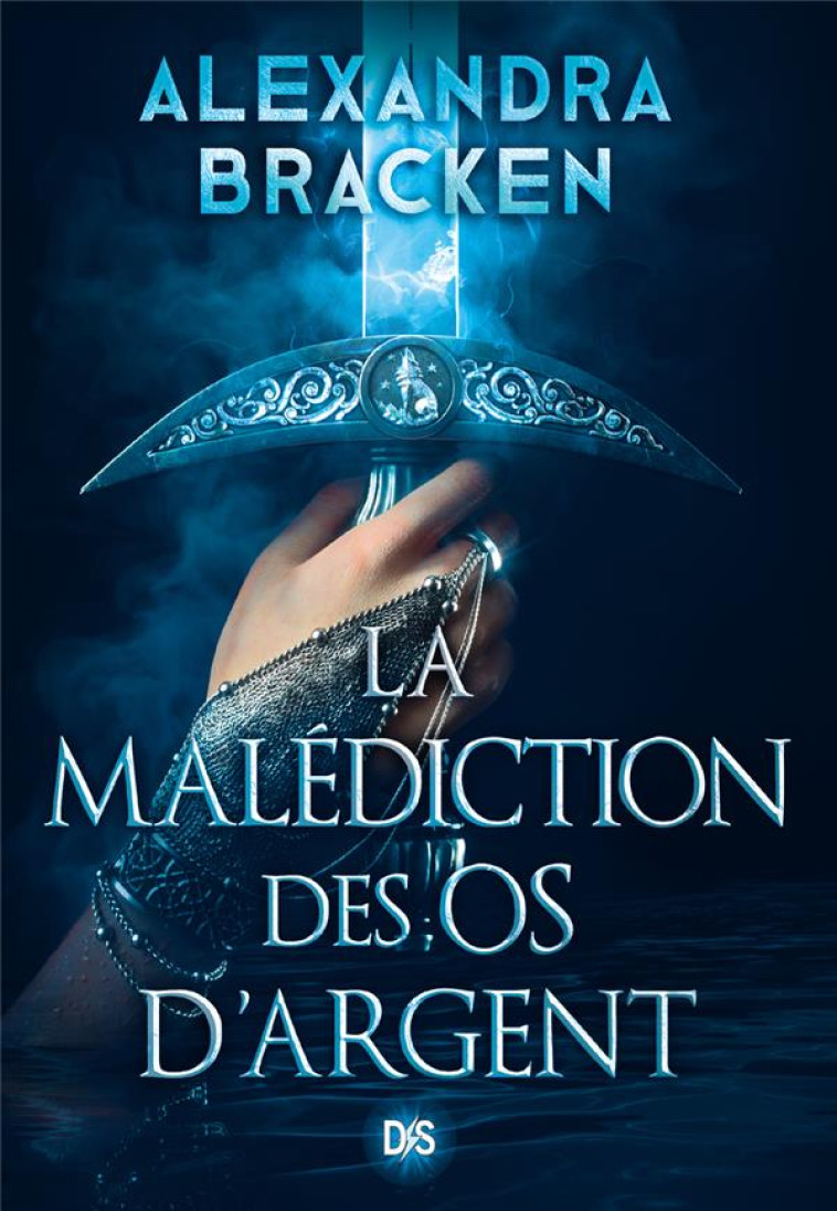 LA MALEDICTION DES OS D-ARGENT T01 - BRACKEN ALEXANDRA - DE SAXUS