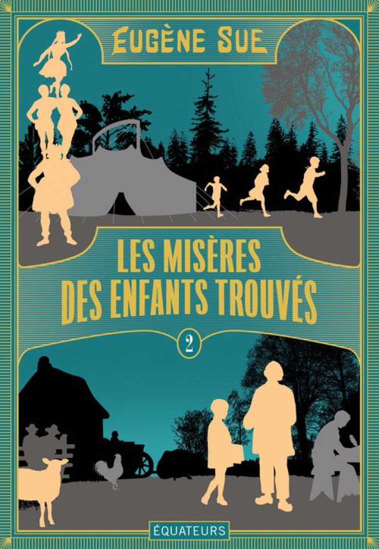 LES MISERES DES ENFANTS TROUVES - TOME II - SUE EUGENE - DES EQUATEURS