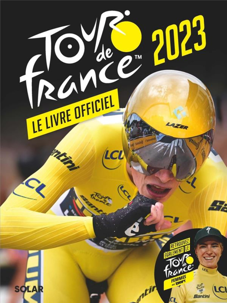 LIVRE OFFICIEL DU TOUR DE FRANCE 2023 - THOMAZEAU FRANCOIS - SOLAR