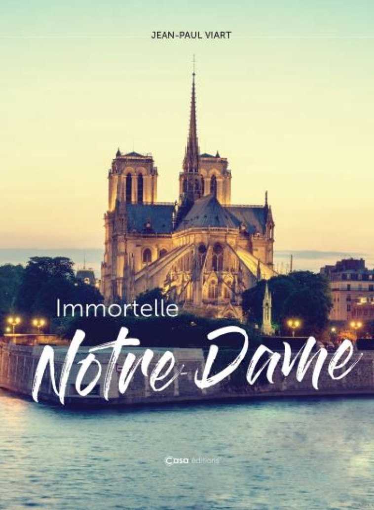 IMMORTELLE NOTRE-DAME - VIART JEAN-PAUL - CASA