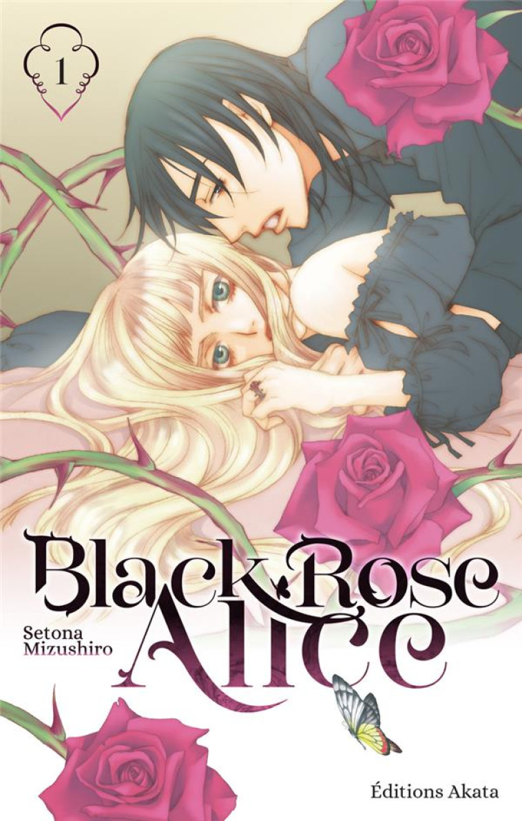 BLACK ROSE ALICE T01 (VF) NOUVELLE EDITION - MIZUSHIRO/GOY - AKATA