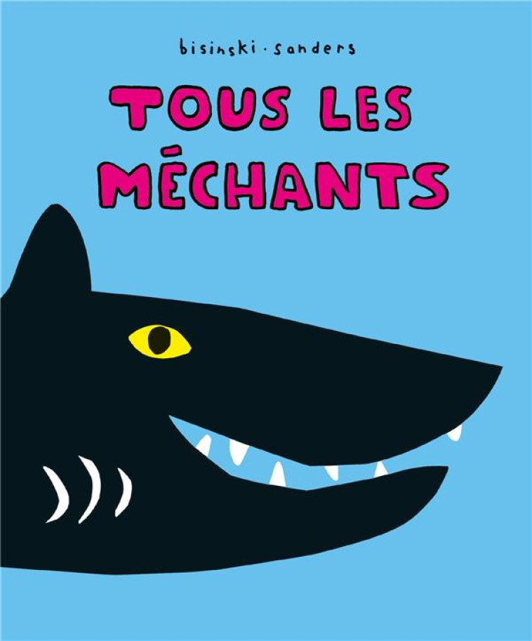 TOUS LES MECHANTS - SANDERS ALEX - EDL